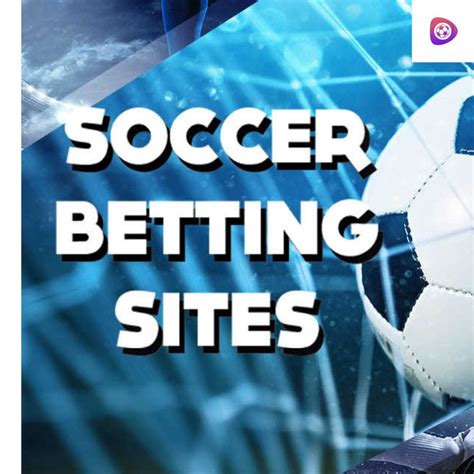 Best Soccer Betting Sites .